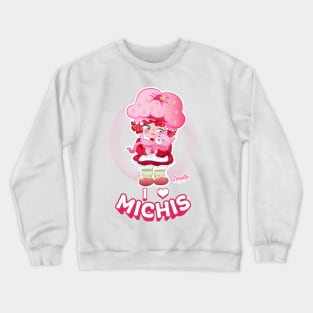 I love Michis Cats Strawberry Crewneck Sweatshirt